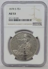 1878-S AU53 Trade Dollar NGC - Nice Original Coin