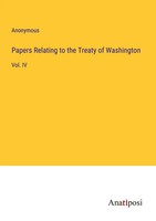 Anonymous | Papers Relating To The Treaty Of Washington | Taschenbuch | Englisch