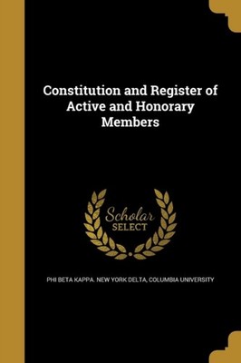 Phi beta kappa. New - Constitution and Register of Active and Honorary - X555z
