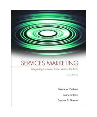 Services Marketing, Valarie Zeithaml, Mary Jo Bitner, Dwayne Gremler