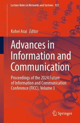Advances in Information and Communication: Proceedings of the 2024 Future of Inf