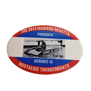 Vtg 2013 Madison Regatta Hermes III Nostalgic Thunderboats Souvenir Button Pin