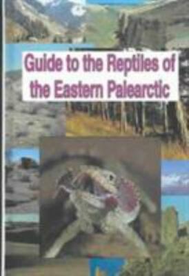Guide to the Reptiles of the Eastern Palearctic by Nikolai Szczerbak (2003,...