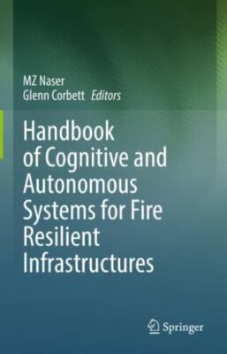 Handbook of Cognitive and Autonomous Systems for Fire Resilient Infrastructur...