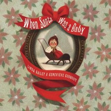 When Santa Was A Baby by Linda Bailey (English) Board Books Book