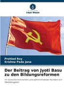 Der Beitrag Von Jyoti Basu Zu Den Bildungsreformen Prohlad Roy (U. A.) Buch 2026