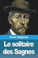 Le Solitaire Des Sagnes Oscar Huguenin Taschenbuch FranzöSisch 2023 Prodinnova