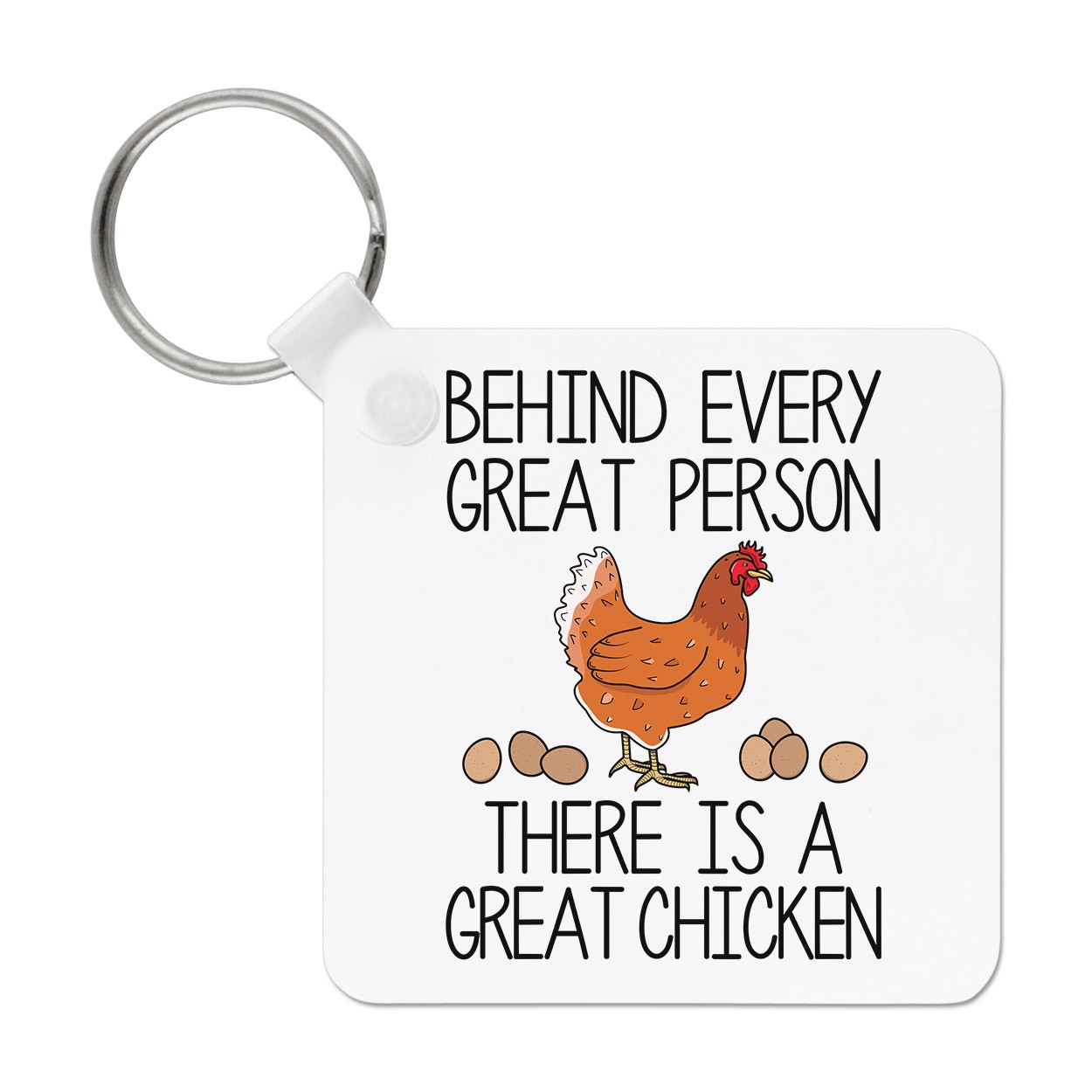 Behind Every Great Person There Is A Great Chicken Keyring Key Chain Joke Funny