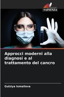 Gulziya Ismailova | Approcci Moderni Alla Diagnosi E Al Trattamento Del Cancro