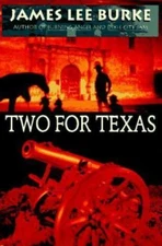 Two for Texas by Burke, James Lee