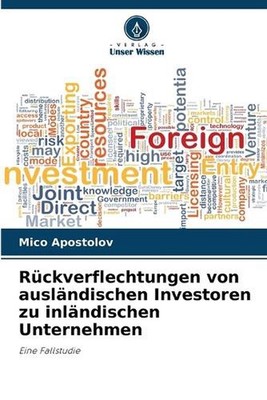 Rckverflechtungen von auslndischen Investoren zu inlndischen Unternehmen by Mico