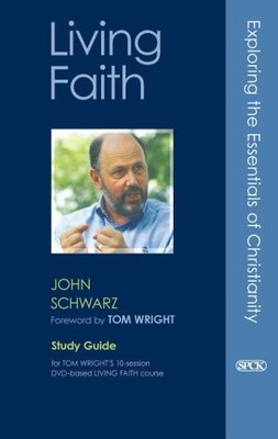 Living Faith: Study Guide,John C. Schwarz