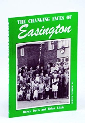 The Changing Faces of Easington: No. 4..., Davis, Barry