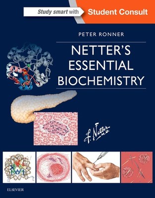 Netter's Essential Biochemistry (Netter Basic Science) by Ronner PhD
