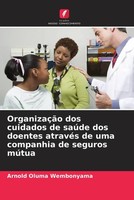 Arnold Oluma Wembonyama | OrganizaçãO Dos Cuidados De SaúDe Dos Doentes...