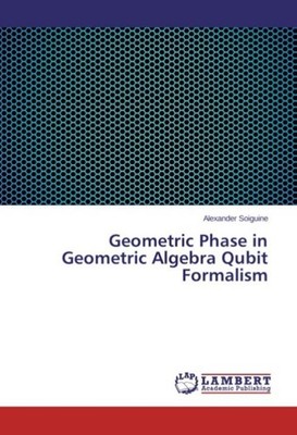 Geometric Phase in Geometric Algebra Qubit Formalism Alexander Soiguine