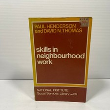 Skills in Neighbourhood Work by Paul Henderson & David N. Thomas