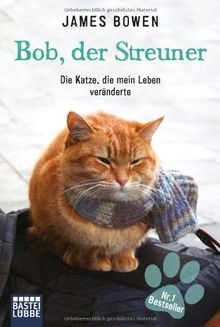 Bob, der Streuner: Die Katze, die mein Leben veränd... | Buch | Zustand sehr gut