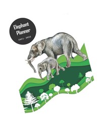Elephant Planner 2021 - 2022: July 2021 To Decembre 2022 18 Months Planner Ca...