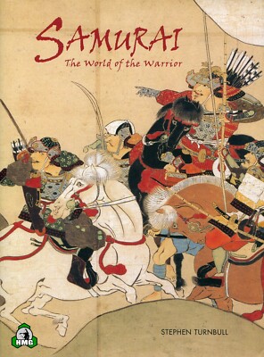 World of the Warrior: Samurai : The World of the Warrior by Stephen Turnbull...
