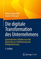 Carsten Feldmann (U. A.) | Die Digitale Transformation Des Unternehmens | Buch