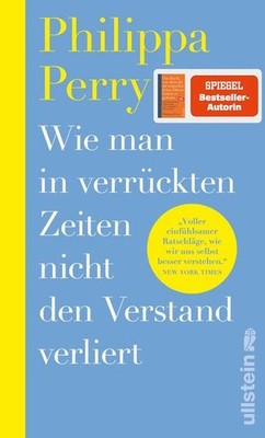 Wie man in verrückten Zeiten nicht den Verstand verliert | Philippa Perry