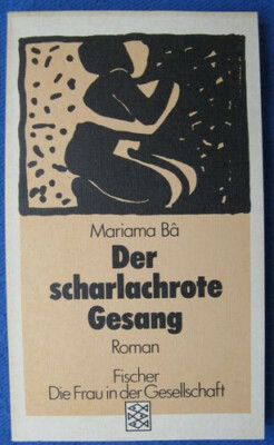 Der Scharlachrote Gesang von Mariama Ba -TB Fischer Die Frau in der Gesellschaft