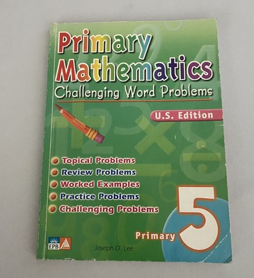 Primary Mathematics Challenging Word Problems Primary 5 Joseph Lee Workbook Math