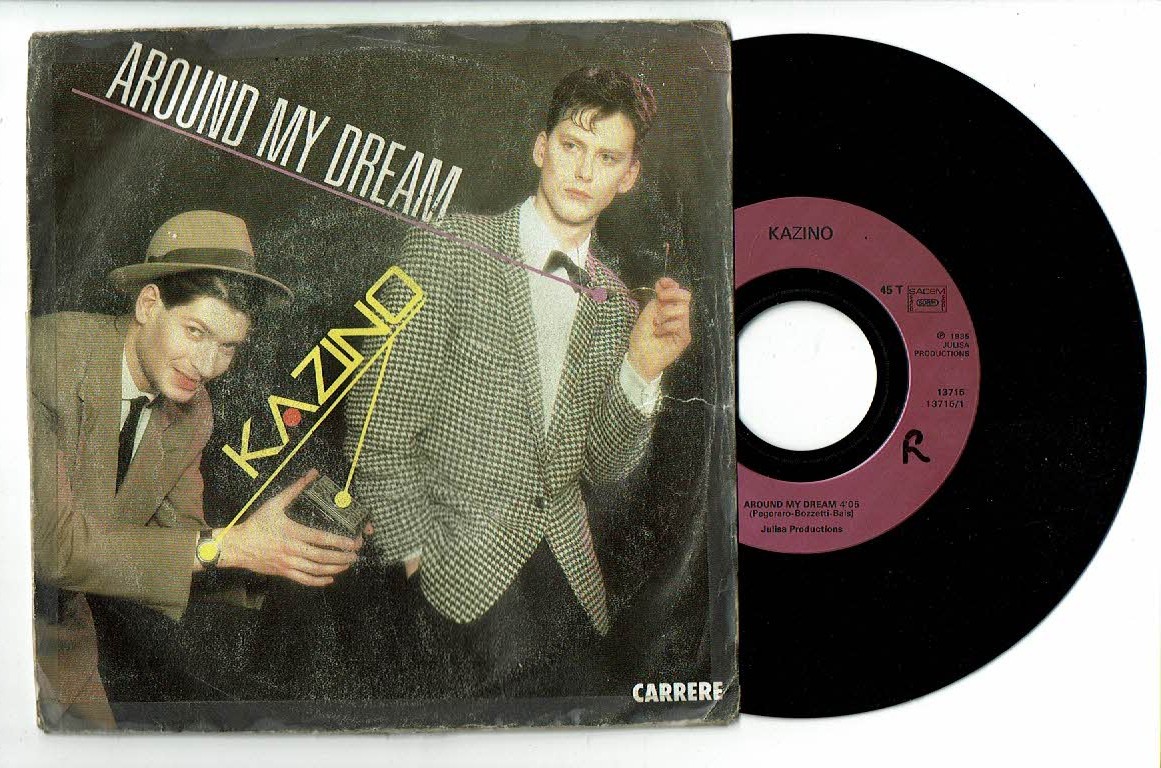 KAZINO Vinyl 45 RPM 7"" SP Around My Dream - BINARY - CARRERE 13715 TBE = EX