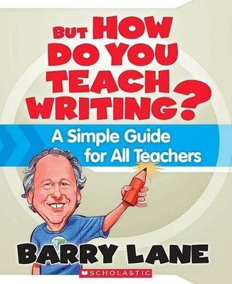 Barry Lane But How Do You Teach Writing? (Taschenbuch)