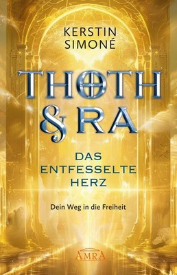 Kerstin Simon&e DAS ENTFESSELTE HERZ: Dein Weg in die Fr (Hardback) (UK IMPORT)