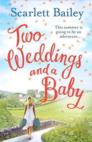 Two Weddings and a Baby By Scarlett Bailey