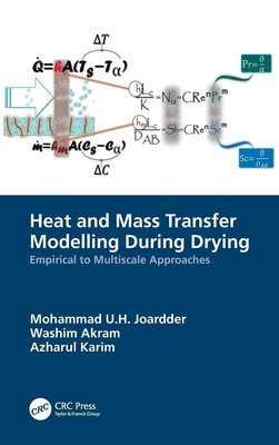 Mohammad U. H. Joardder (u. a.) | Heat and Mass Transfer Modelling During Drying