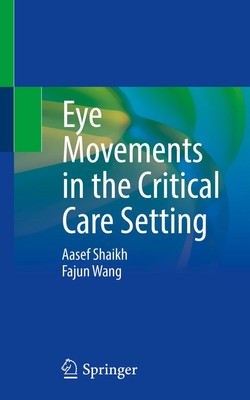 Eye Movements in the Critical Care Setting Fajun Wang