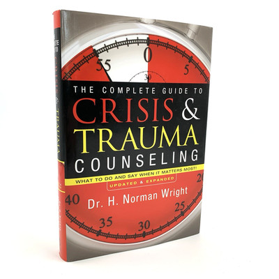 Crisis & Trauma Counseling - by Dr. H. Norman Wright - HC 2011