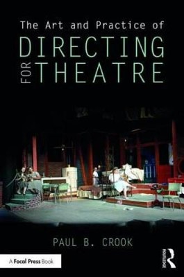 The Art and Practice of Directing for Theatre - Paperback - GOOD