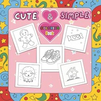 Titel: Cute And Simple Coloring Book: Easy Pages For All Ages – Relax And
