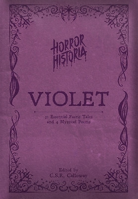 Horror Historia Violet: 31 Essential Faerie Tales and 4 Mystical Poems By C S...