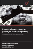 Pomoce Diagnostyczne W Protetyce Stomatologicznej Shefali Bhiwapurkar