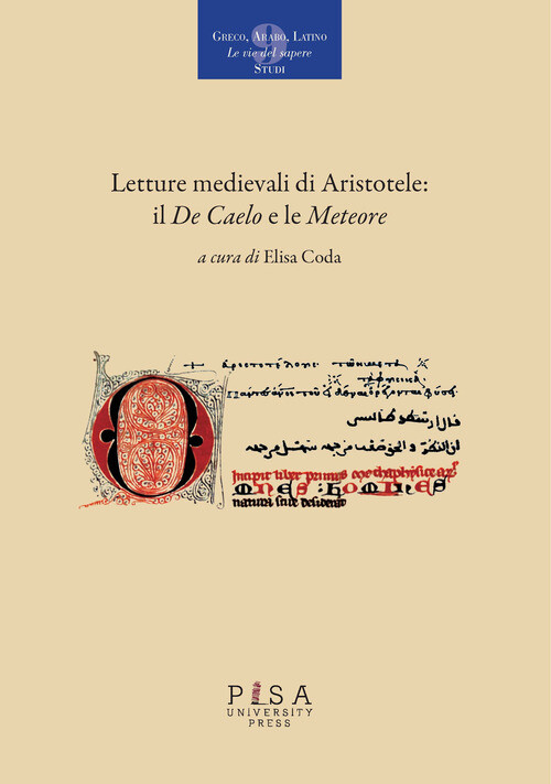 Letture medievali di Aristotele: il «De Caelo» e le «Meteore» Coda Elisa (cur.)