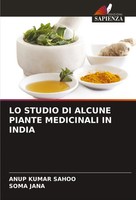 Anup Kumar Sahoo (U. A.) | LO Studio DI Alcune Piante Medicinali IN India | Buch