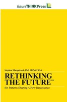 Stephen Murgatroyd | Rethinking The Future - Six Patterns Shaping A New...