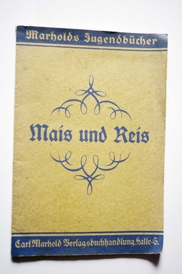 Marholds Jugendbücher Heft 28 Mais und Reis von Walter Matthies