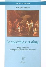 LO SPECCHIO E LA SFINGE MUSSO OLIMPIO L'ALETHEIA 1998 SAGGI ALETHEIA BROSSURA