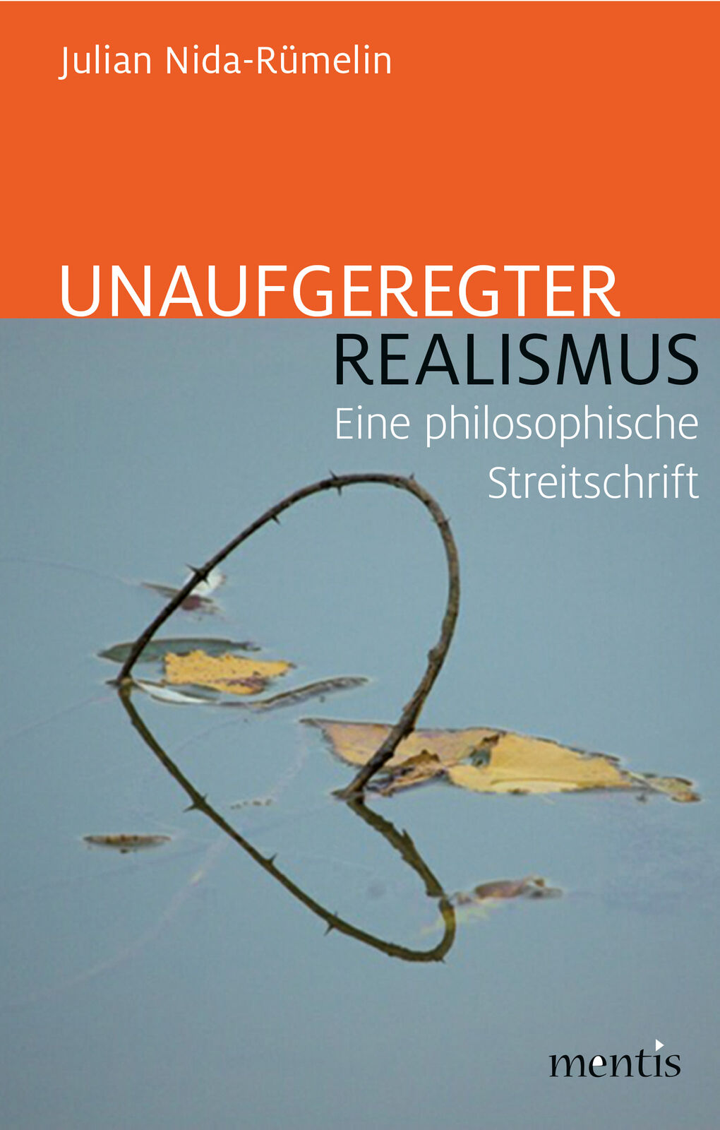 Thumbnail - Julian Nida-rümelin / Unaufgeregter Realismus