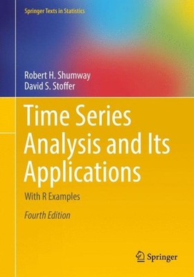 Time Series Analysis and Its Applications : With R Examples, Paperback by Shu...