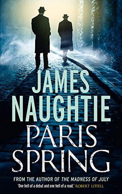 PARIS SPRING (WILL FLEMYNG) By James Naughtie **BRAND NEW**