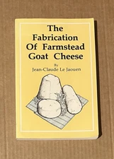 The Fabrication Of Farmstead Goat Cheese