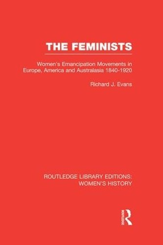 The Feminists by Richard J. Evans - 9781138008052