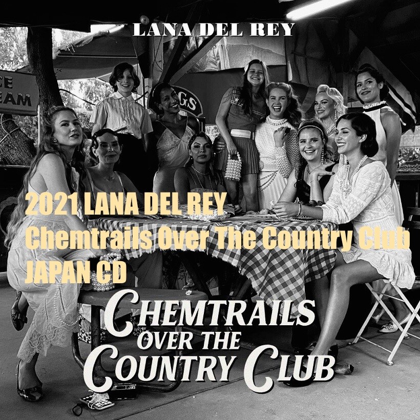 洋楽 Chemtrails Over the Country Club Chemtrails Over the Country Club - Album by Lana Del Rey